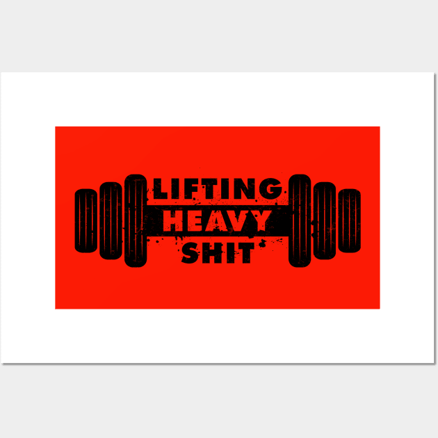 Lifting Heavy Shit Wall Art by DeDoodle